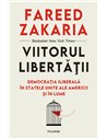 Viitorul libertății - Fareed  Zakaria | Editura Polirom