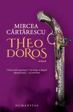 Theodoros - Mircea Cărtărescu | Editura Humanitas