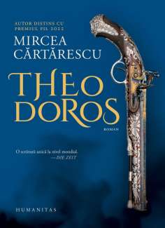 Theodoros - Mircea Cartarescu | Humanitas [cartonata]