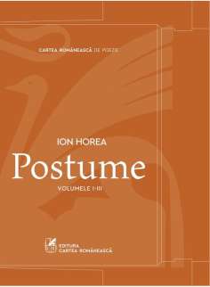 Postume. Set volumele I-III - Ion Horea | Cartea...