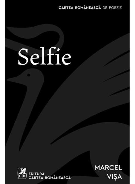 Selfie - Marcel Visa | Cartea Romaneasca [necartonata]