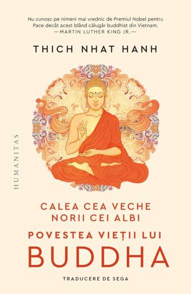 Calea cea veche, norii cei albi - Nhat Hanh...