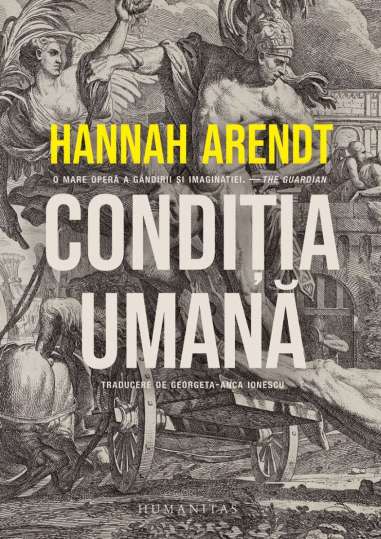 Conditia umana - Hannah Arendt | Humanitas