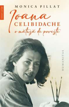 Ioana Celibidache, o matusa de poveste - Monica Pillat |...