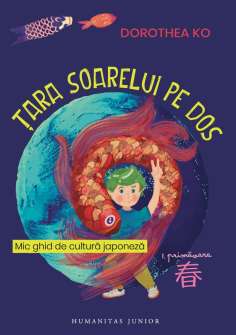 Tara soarelui pe dos. Primavara - Dorothea Ko | Humanitas Junior