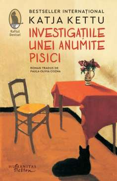 Investigatiile unei anumite pisici - Katja Kettu | Humanitas