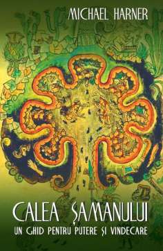 Calea samanului - Michael Harner | Editura Herald