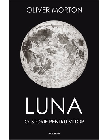 Luna - Oliver Morton | Editura Polirom