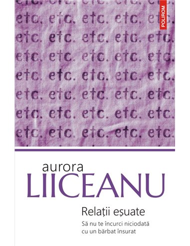Relatii esuate - Aurora Liiceanu | Editura Polirom