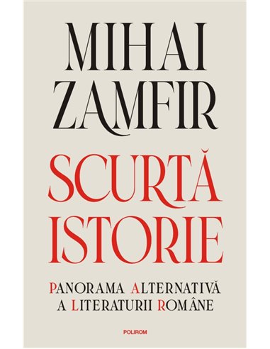 Scurta istorie - Mihai Zamfir | Editura Polirom