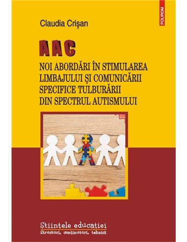 AAC. Noi abordari in stimularea limbajului si comunicarii specifice Tulburarii din Spectrul Autismului - Claudia Crișan | Editur