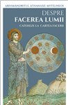 Despre facerea lumii. Cateheze la Cartea Facerii | Editura Sophia