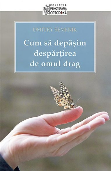 Cum sa depasim despartirea de omul drag | Editura Sophia