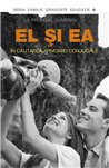 El si ea. In cautarea armoniei conjugale | Editura Sophia