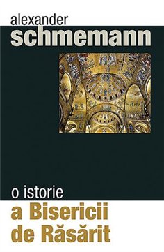 O istorie a Bisericii de Rasarit | Editura Sophia