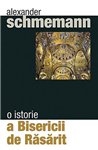 O istorie a Bisericii de Rasarit | Editura Sophia