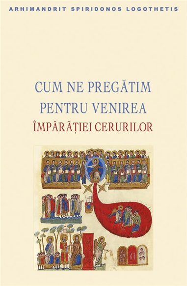 Cum ne pregatim pentru venirea Imparatiei cerurilor | Editura Sophia