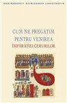 Cum ne pregatim pentru venirea Imparatiei cerurilor | Editura Sophia