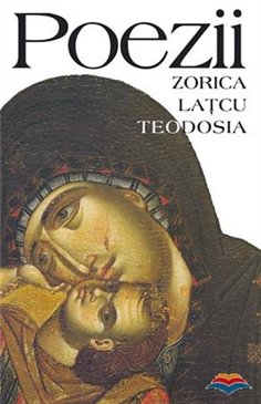 Poezii - Zorica Latcu Teodosia | Editura Sophia