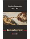 Somnul ratiunii - Dumitru Constantin-Dulcan | Editura Scoala Ardeleana