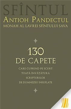 130 de capete care cuprind pe scurt toata invatatura Scripturilor de Dumnezeu insuflate | Editura Sophia