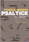 Teoria muzicii psaltice pentru Seminariile teologice si Scolile de cantareti | Editura Sophia
