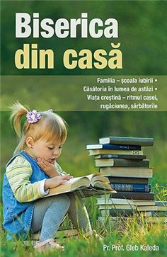 Biserica din casa | Editura Sophia