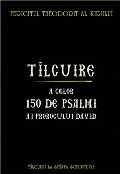 Tilcuire a celor 150 de psalmi ai Prorocului Imparat David | Editura Sophia
