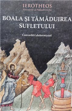 Boala si tamaduirea sufletului | Editura Sophia