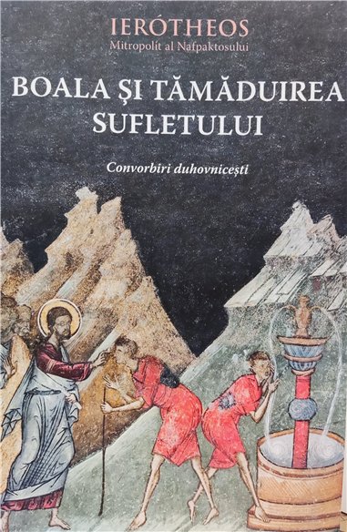 Boala si tamaduirea sufletului | Editura Sophia