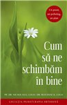Cum sa ne schimbam in bine. Un preot, un psiholog, un plan | Editura Sophia