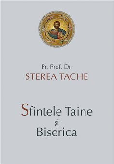 Sfintele Taine si Biserica | Editura Sophia