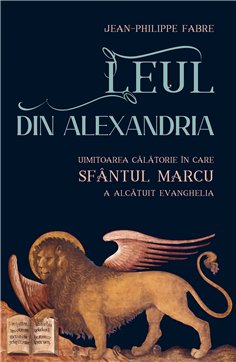 Leul din Alexandria | Editura Sophia
