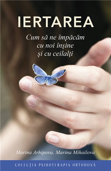 Iertarea. Cum sa ne impacam cu noi insine si cu ceilalti | Editura Sophia