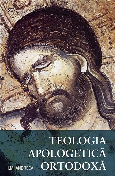 Teologia Apologetica Ortodoxa | Editura Sophia