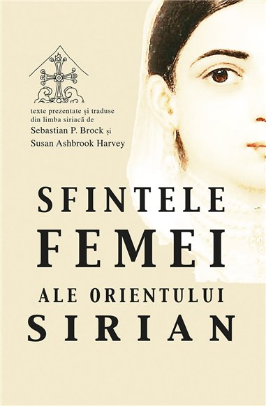 Sfintele femei ale Orientului Sirian | Editura Sophia