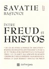 Intre Freud si Hristos - editie noua | Editura Cathisma