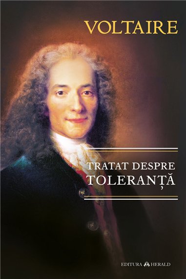 Tratat despre toleranta - Voltaire | Herald
