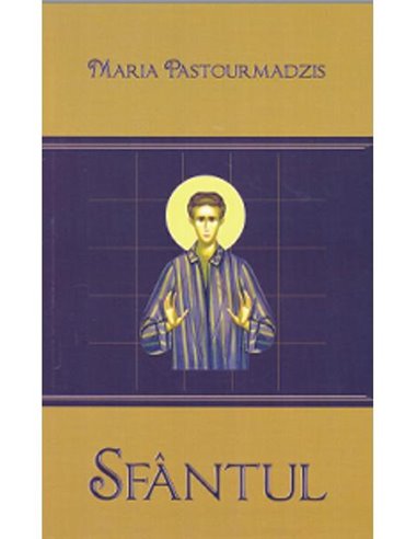 Sfantul - Maria Pastourmadzis | Editura Egumenita