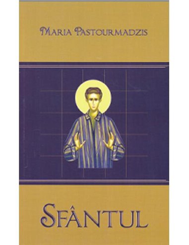 Sfantul - Maria Pastourmadzis | Editura Egumenita