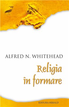 Religia in formare - Alfred North Whitehead | Herald