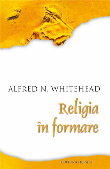 Religia in formare - Alfred North Whitehead | Herald