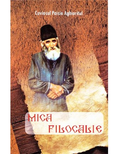 Mica filocalie - Paisie Aghioritul | Editura Egumenita