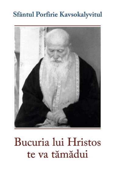 Bucuria lui Hristos te va tamadui - Sf....