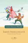 Iarna indelungata - Laura Ingalls Wilder | Editura Anacronic