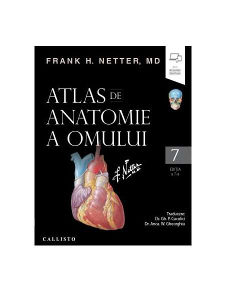 Atlas de Anatomie a Omului. Ed.7  (Netter 7) - Frank H. Netter | Callisto (coperta deteriorata)
