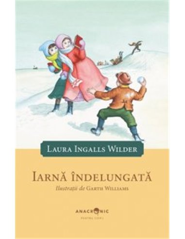 Iarna indelungata - Laura Ingalls Wilder | Editura Anacronic