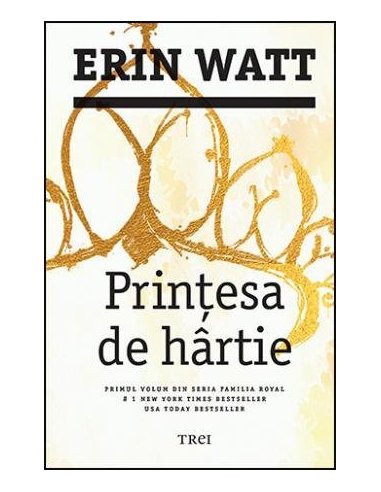 Printesa de hartie (seria Familia Royal, vol. 1) - Erin Watt | Editura Trei
