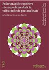 Psihoterapiile cognitive si comportamentale in tulburarile de personalitate - Cosmin Popa | Editura Trei