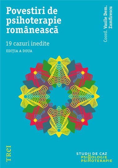 Povestiri de psihoterapie romaneasca - Vasile Dem. Zamfirescu | Editura Trei
